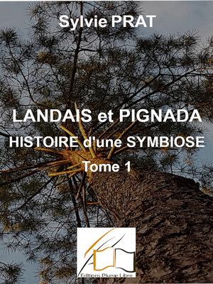 cover image of Landais et Pignada: Histoire d'une symbiose, Tome 1